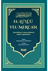 Buhari Ve Müslim İttifak Ettiği Hadisler - El Lülüü Vel Mercan