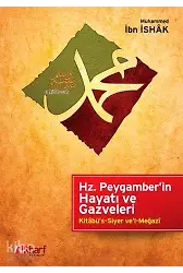 Hz. Peygamber'in Hayatı Ve Gazveleri