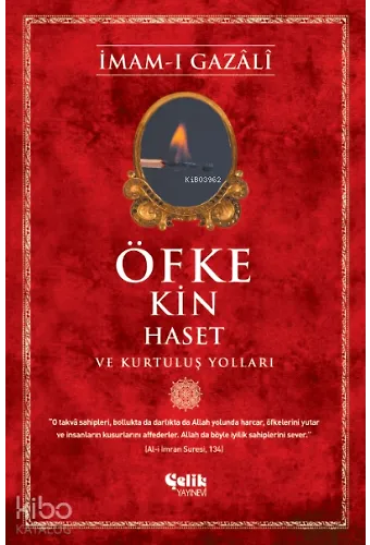 Öfke, Kin, Haset Ve Kurtuluş Yolları