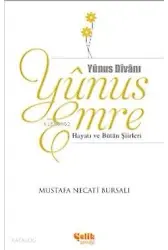 Yunus Emre - Hayatı Ve Bütün Şiirleri