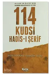 114 Kudsi Hadis-İ Şerif - Allah'ın Elçisi'nin Rabbin'den Rivayet Ettiği