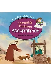 Cömertliği Parlayan Abdurrahman - Parlayan Yıldızlar - Sahabiler Ve Değerler