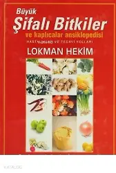 Büyük Şifalı Bitkiler Ve Kaplıcalar Ansiklopedisi - Hastalıklar Ve Tedavi Yolları