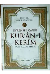 Evrensel Çağrı Kur'ân-I Kerim (Yüce Meal Ve Tefsiri, Ciltli)