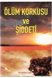 Ölüm Korkusu Ve Şiddeti