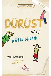 Dürüst Ol Ki Mutlu Olasın / Erdem Hikayeleri