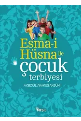 Esma-İ Hüsna İle Çocuk Terbiyesi