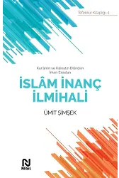 Kur'an'ın Ve Kainatın Dilinden İman Esasları İslam İnanç İlmihali
