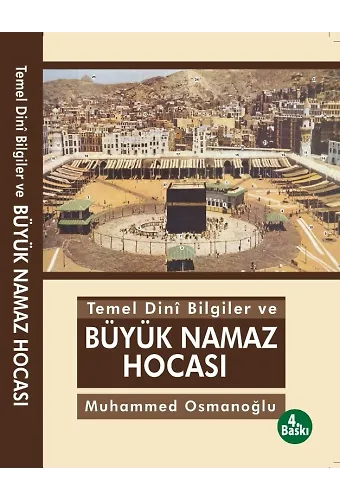 Temel Dinî Bilgiler Ve Büyük Namaz Hocası