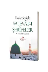 Faziletleriyle Salevatı Şerifeler