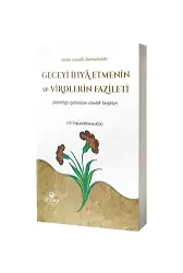 Geceyi İhya Etmenin Ve Virdlerin Fazileti