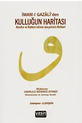 İmam-I Gazali’den Kulluğun Haritası