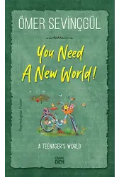 Sana Yeni Bir Dünya Gerek!-You Need A New World! (İngilizce)