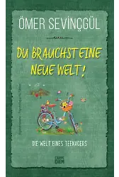 Sana Yeni Bir Dünya Gerek -Du Brauchst Eine Neue Welt! (Almanca)