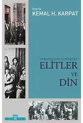 Osmanlı'dan Günümüze Elitler Ve Din