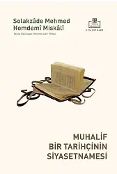 Muhalif Bir Tarihçinin Siyasetnamesi