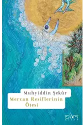 Mercan Resiflerinin Ötesi