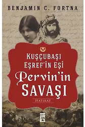 Kuşçubaşı Eşref'in Eşi Pervin'in Savaşı