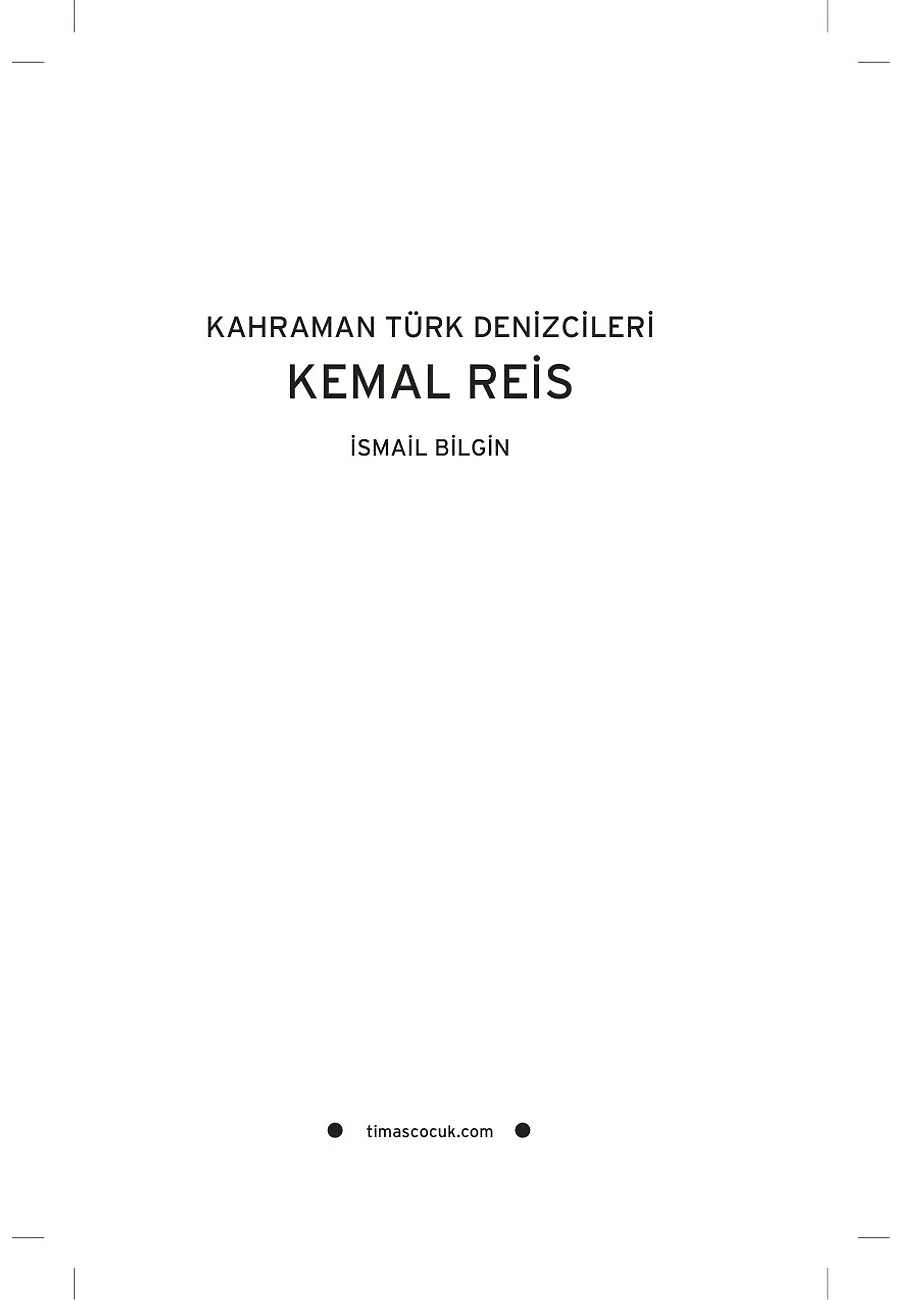 Kemal Reis - Kahraman Türk Denizcileri – Sayfa 1