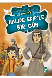 Halide Edip'le Bir Gün - Ünlülerle Bir Gün 2