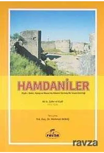 Hamdaniler Diyar-I Bekir, Halep Ve Musul'da Hüküm Sürmüş Bir İslam Emirliği