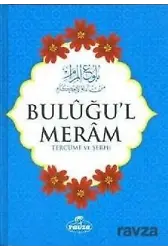 Buluğul Meram Tercüme Ve Şerhi (Türkçe)