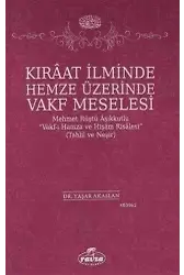 Kıraat İlminde Hemze Üzerinde Vakf Meselesi Mehmet Rüştü Vakf-I Hamza Ve Hişam Risalesi