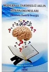 Modern Ve Tarihselci Aklın Kur'an Okumaları (Mustafa Öztürk Örneği)