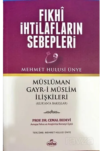 Fıkhi İhtilafların Sebepleri Müslüman Gayr-İ Müslim İlişkileri (Kur'ana Bakışlar)
