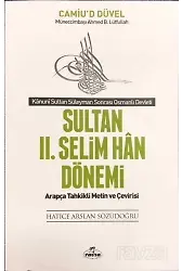 Sultan Iı. Selim Han Dönemi Camiu'd-Düvel Arapça Tahkikli Metin Çevirisi