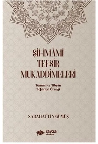 Şiî-İmamî Tefsir Mukaddimeleri (Kummi Ve Tibyan Tefsirleri Örneği)