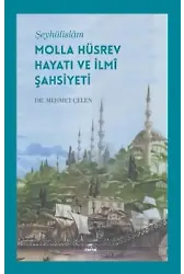 Şeyhülislam Molla Hüsrev Hayatı Ve İlmi Şahsiyeti
